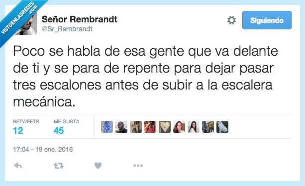 poco,habla,gente,delante,pasar,escalones,subir,escalera,mecanica,por quéeeee
