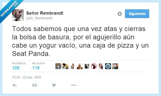 bolsa de basura,agujero,yogur,seat panda,pizza,esta cabe si o si,entrar,cerrar,bolsa