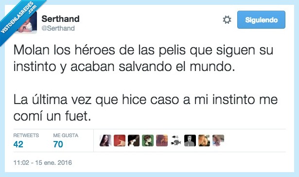 mola,heroe,peli,instinto,salvar,mundo,caso,fuet,seguir