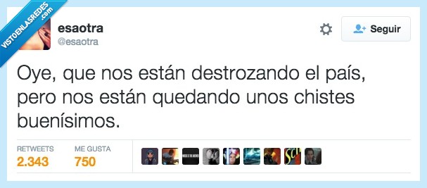 destrizar,país,quedar,chiste,buenisimo,España,política