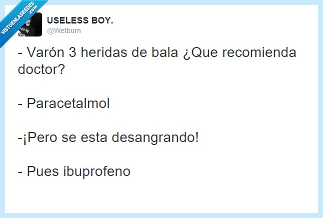 varón,heridas,bala,doctor,paracetamol,desangrar,ibuprofeno