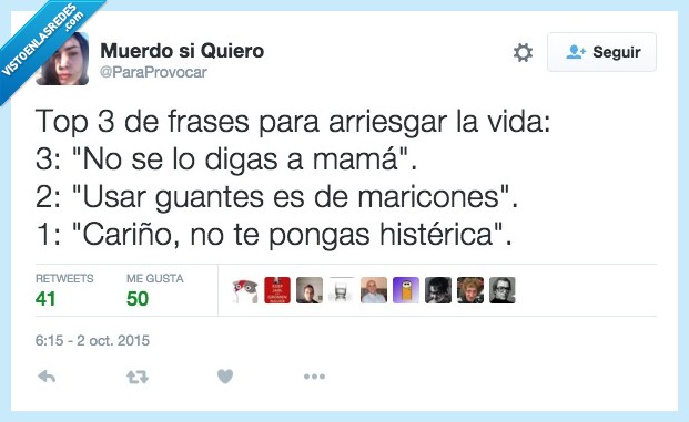 frases,arriesgar,vida,mamá,guantes,cariño,histérica