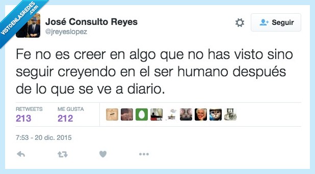 fe,creer,algo,visto,nunca,seguir,humano,creyendo,diario