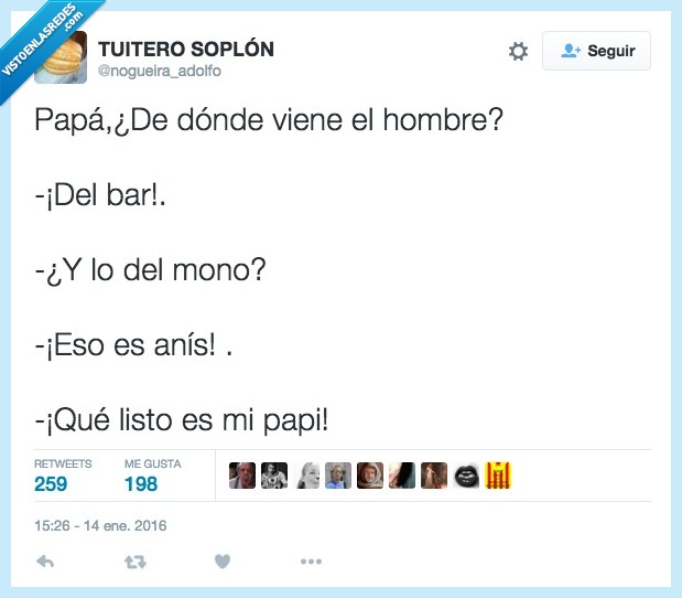 papa,donde,viene,hombre,bar,mono,anis,listo,hijo,padre