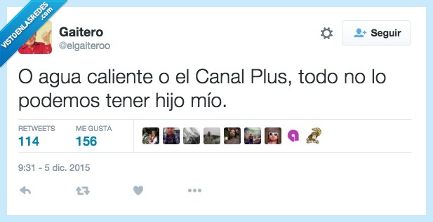 agua,caliente,canal plus,todo,mio,hijo,prioridades,postureo,aparentar