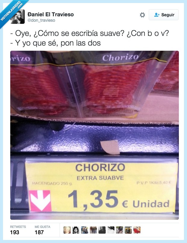 suave,suabe,suabve,dos,ortografía,error,chorizo,por si acaso