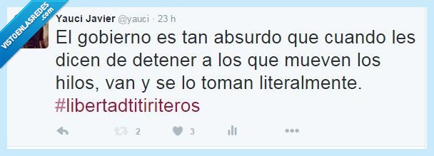 titirititeros,verguenza,gobierno,absurdo,españa,cuerdas,hilos