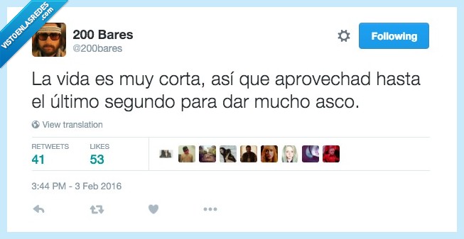 Vida,corta,olvidar,aprovechar,asco