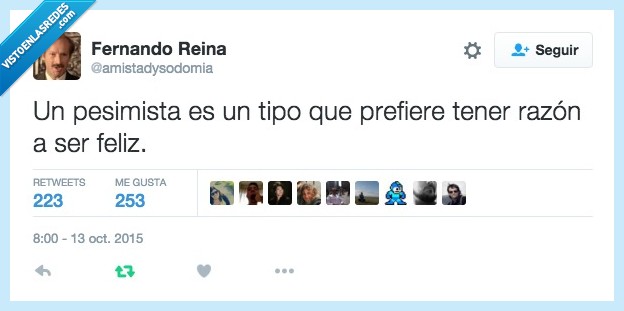 pesimista,prefiere,tener,razon,feliz