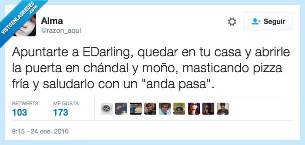 apuntar,edarling,ligar,web,quedar,casa,abrir,moño,pizza,chandal,saludar,anda pasa