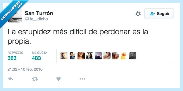 estupidez,dificil,perdonar,propia