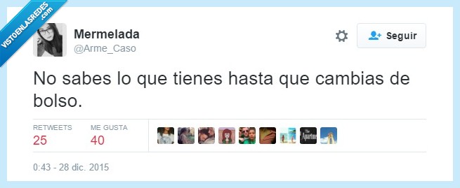 no,sabes,saber,tienes,hasta,cambias,bolso,lleno