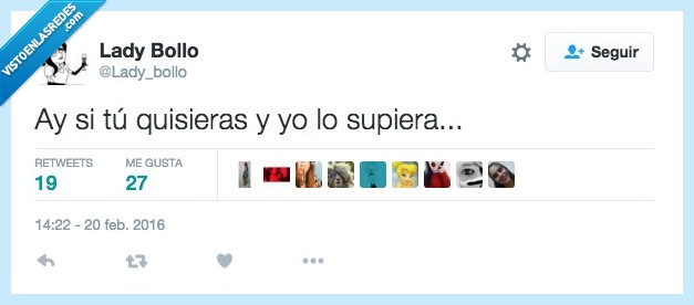 ay,tu,quisieras,yo,supiera,amor