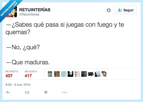 pasa,quemas,fuego,juegas,que maduras,quemaduras