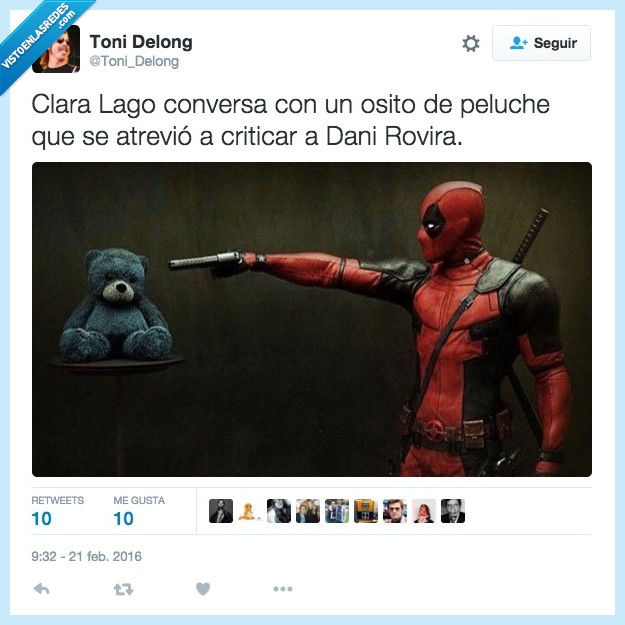 Clara Lago,Dani Rovira,Deadpool,osito,peluche,criticar,pistola