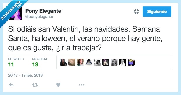san valentin,halloween,semana santa,verano,todo,hater,trabajar