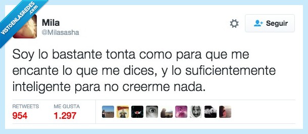 tonta,bastante,creer,encantar,decir,inteligente