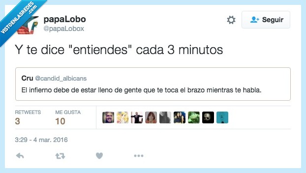 entiendes,decir,minuto,inforno,tocar,brazo,mientras,hablas