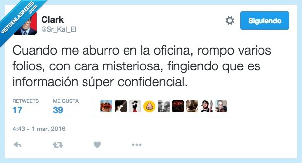 aburro,aburrir,oficina,cara,misteriosa,folios,romper,información,confidencial