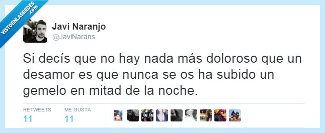 dolor,amor,desamor,gemelo,dormir,sueño,subir,montar,noche