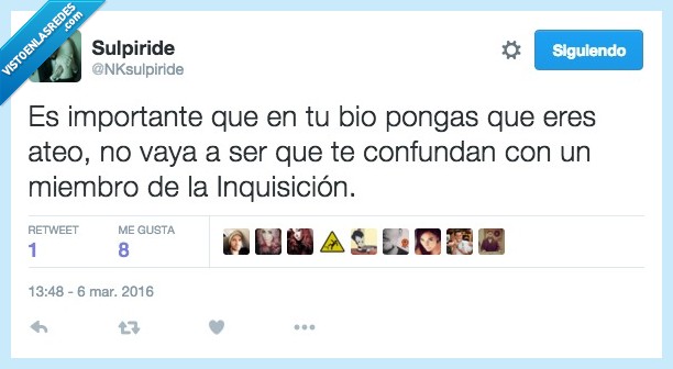 poner,bio,ateo,miembro,inquisición,religión,postureo,confundir