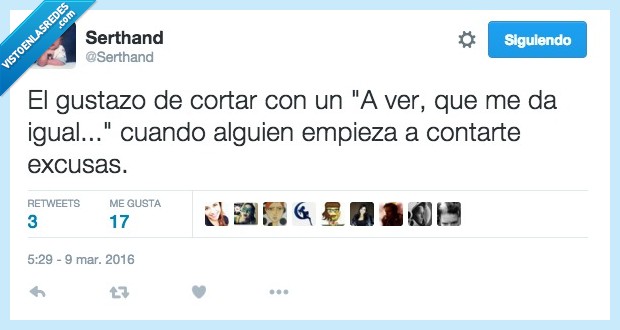 gustazo,cortar,a ver,igual,contar,excusa