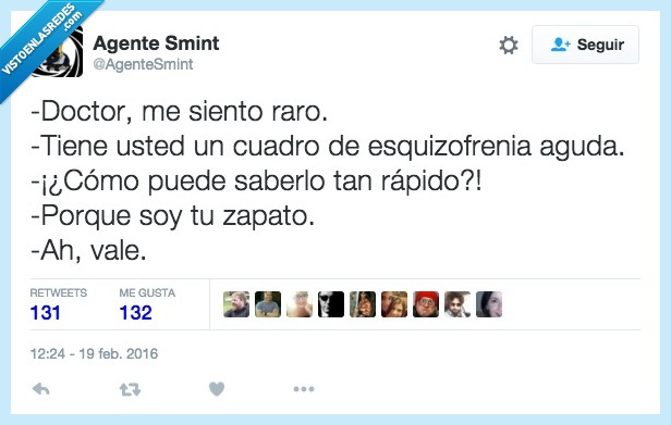 doctor,siento,raro,cuadro. esquizofrenia,loco,saber,rapido,zapato