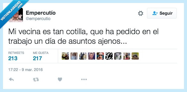 vecina,cotilla,pedido,pedir,dia,asuntos,propios,ajenos,cotillear