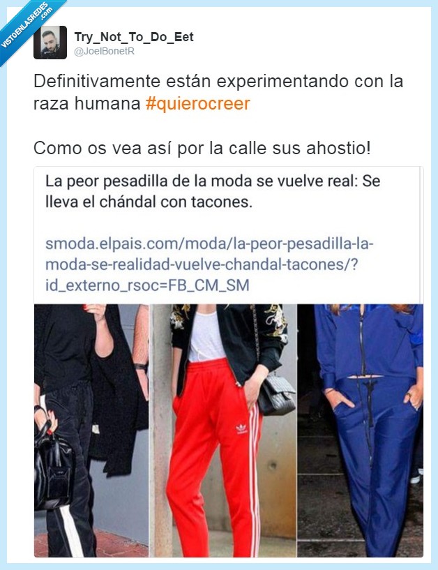 chandal,tacones,moda,absurda,fea,joelbonetr,humanidad,perdida,experimento