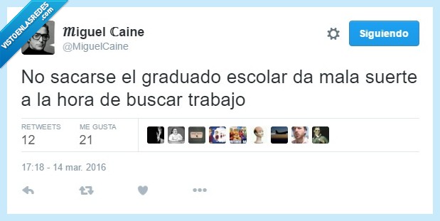 sacar,graduado,escolar,mala suerte,encontrar,trabajo