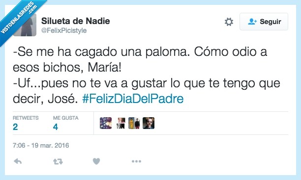 paloma,odio,odiar,bicho,María,gustar,decir,José,feliz día,padre