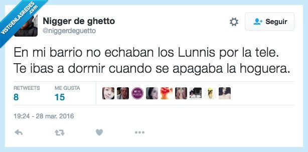 barrio,lunnis,noche,tele,dormir,hoguera,peligro,mal barrio