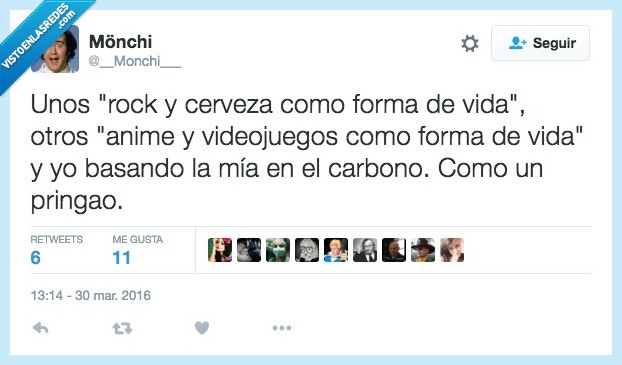 rock,cerveza,forma,vida,anime,videojuegos,carbono,pringao