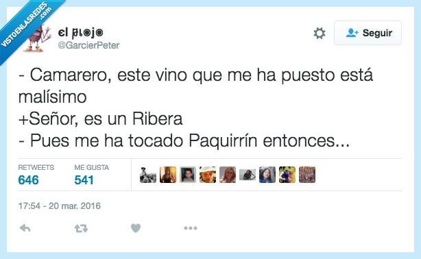 camarero,vino,malisimo,Ribera,Rivera,duero,Paquirrín