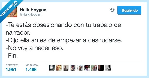 obsesionado,trabajo,narrador,ella,dijo,desnudar,no