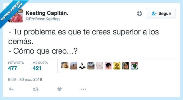 problema,crees,creer,superior,demas