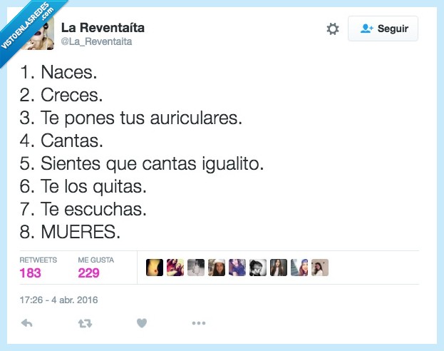 naces,creces,auriculares,cantar,igualito,afinar,fatal,oir,escuchar,morir