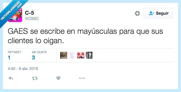 GAES,escribir,mayúsculas,cliente,oir,oigan