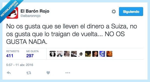 dinero,suiza,traigan,traer,gusta,nada,panama papers,vuelta,queja