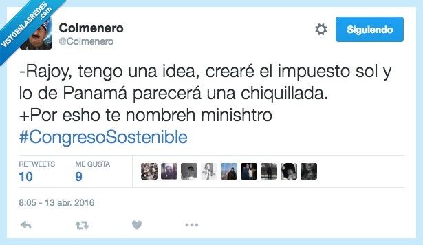 Rajoy,idea,crear,impuesto,sol,panamá,chiquillada,nombrar,ministro,congreso sostenible