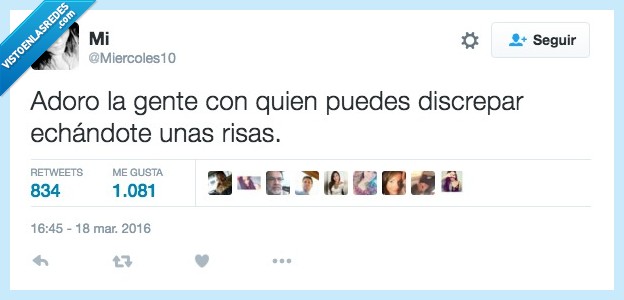 adorar,gente,risas,echar,discrepar,discutir