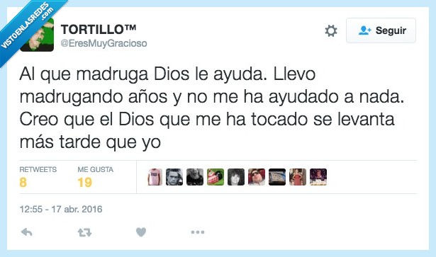 madruga,Dios,ayuda,madrugando,años,nada,creo,creer,tarde