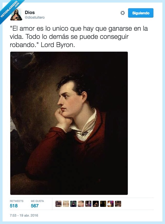 amor,unico,ganar,vida,todo,demas,robando,robar,Lord Byron,poeta
