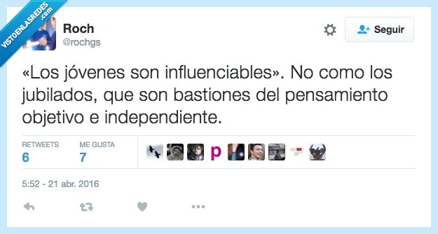 jóvenes,influenciables,jubilados,bastion,pensamiento,independiente,objetivo,politica