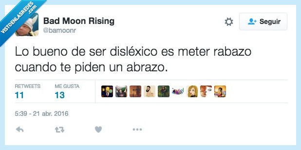 abrazo,rabazo,dislexico,bueno,meter
