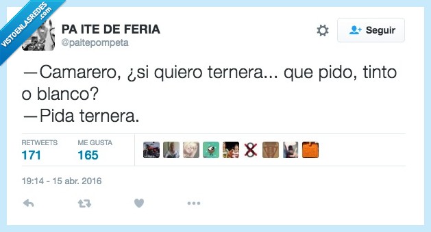 camarero,ternera,vino,blanco,pedir,negro,consejo