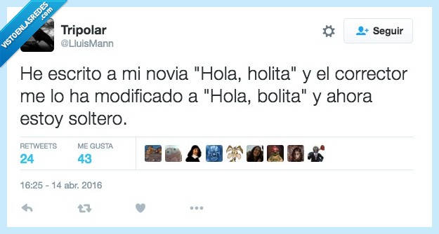 escrito,escribir,novia,hola,holita,bolita,autocorrector,soltero