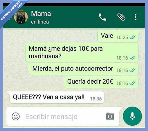 madre,maldito,autocorrector,corregir,marihuana,droga,comprar,20,10,euros