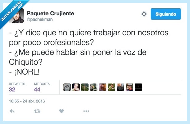 trabajar,nosotros,poco,profesional,seriedad,hablar,poner,voz,chiquito,calzada,norl