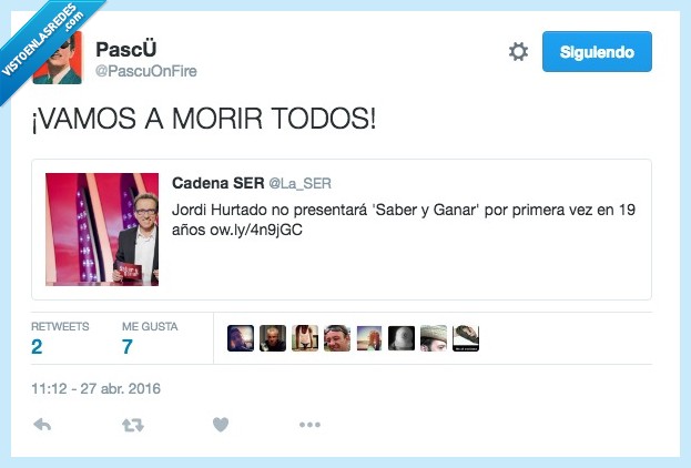 vamos,morir,todos,señal,apocalipsis,Jordi Hurtado,deja,Saber y Ganar